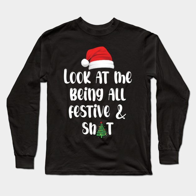 Look At Me Being All Festive And Sh ts Funny Vintage Xmas Long Sleeve T-Shirt by printalpha-art